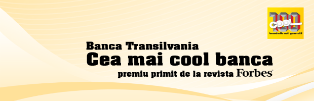 Banca Transilvania,“Cea mai cool banca din Romania”