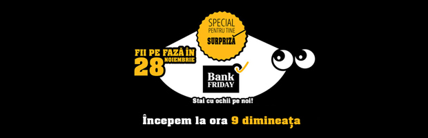 Doar la BT, Bank Friday, in 28 noiembrie