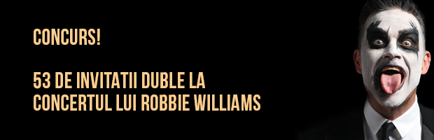 Concurs: Invitatii la concertul lui Robbie Williams, sustinut in 17 iulie, in Bucuresti