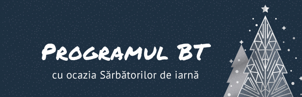 Programul BT in perioada sarbatorilor de iarna