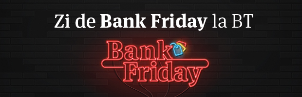 Banca Transilvania a dat startul campaniei BANK Friday