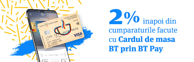 Cardul de masa BT – mai pregatit ca niciodata
